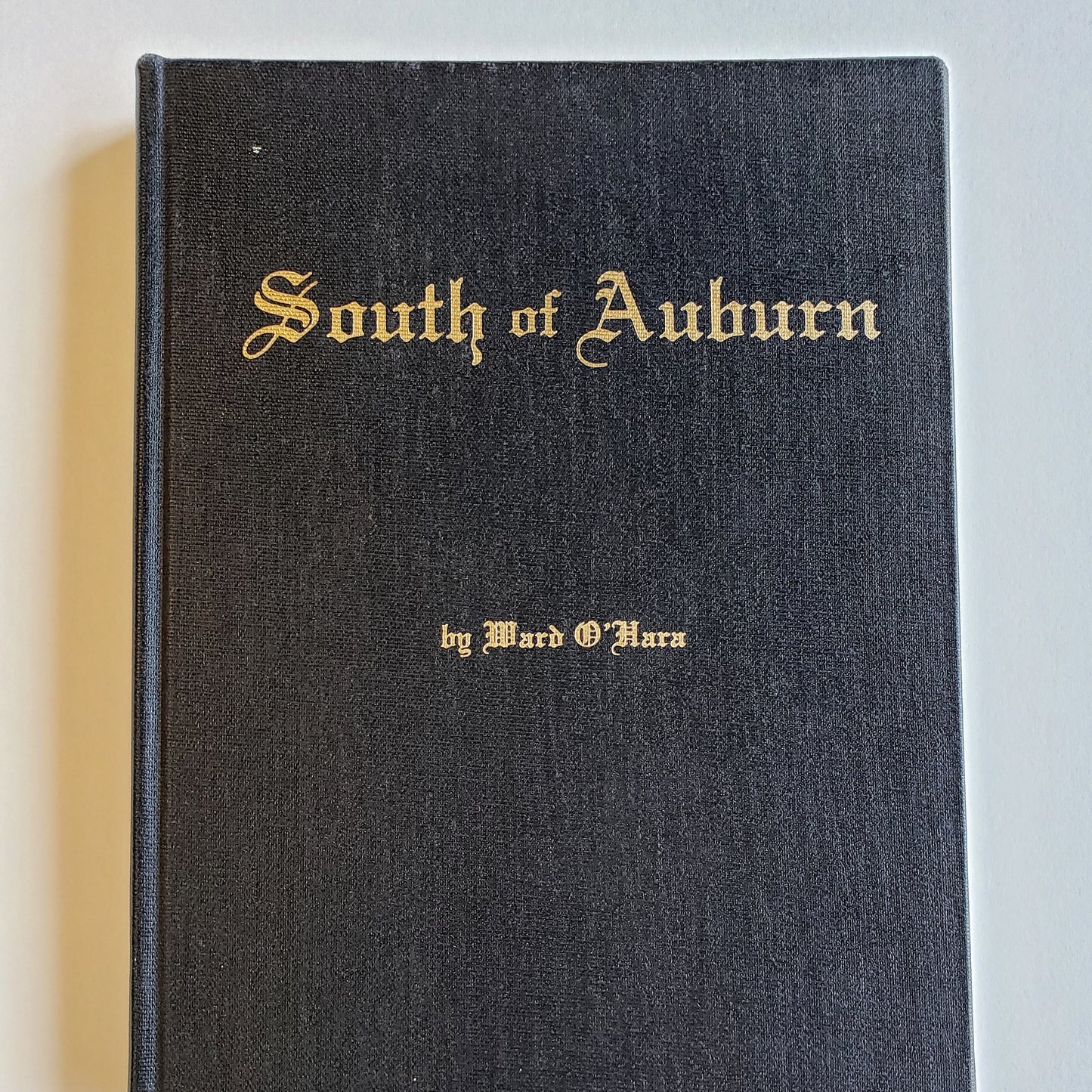 Vintage Book- South of Auburn by Ward O'Hara (New York)