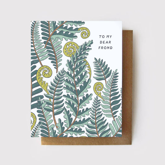 To My Dear Frond - Ferns + Plants Friendship Card: Zero Waste, NO Packaging - Root & Branch Paper Co.