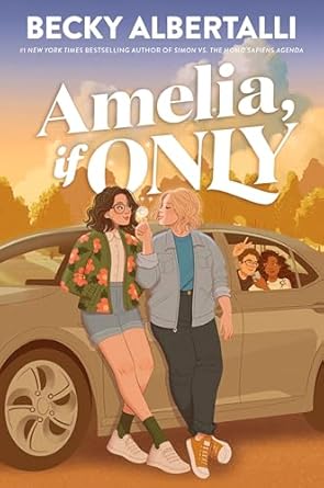 Amelia, if only by Becky Albertalli
