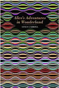Alice's Adventures in Wonderland - Lewis Carroll