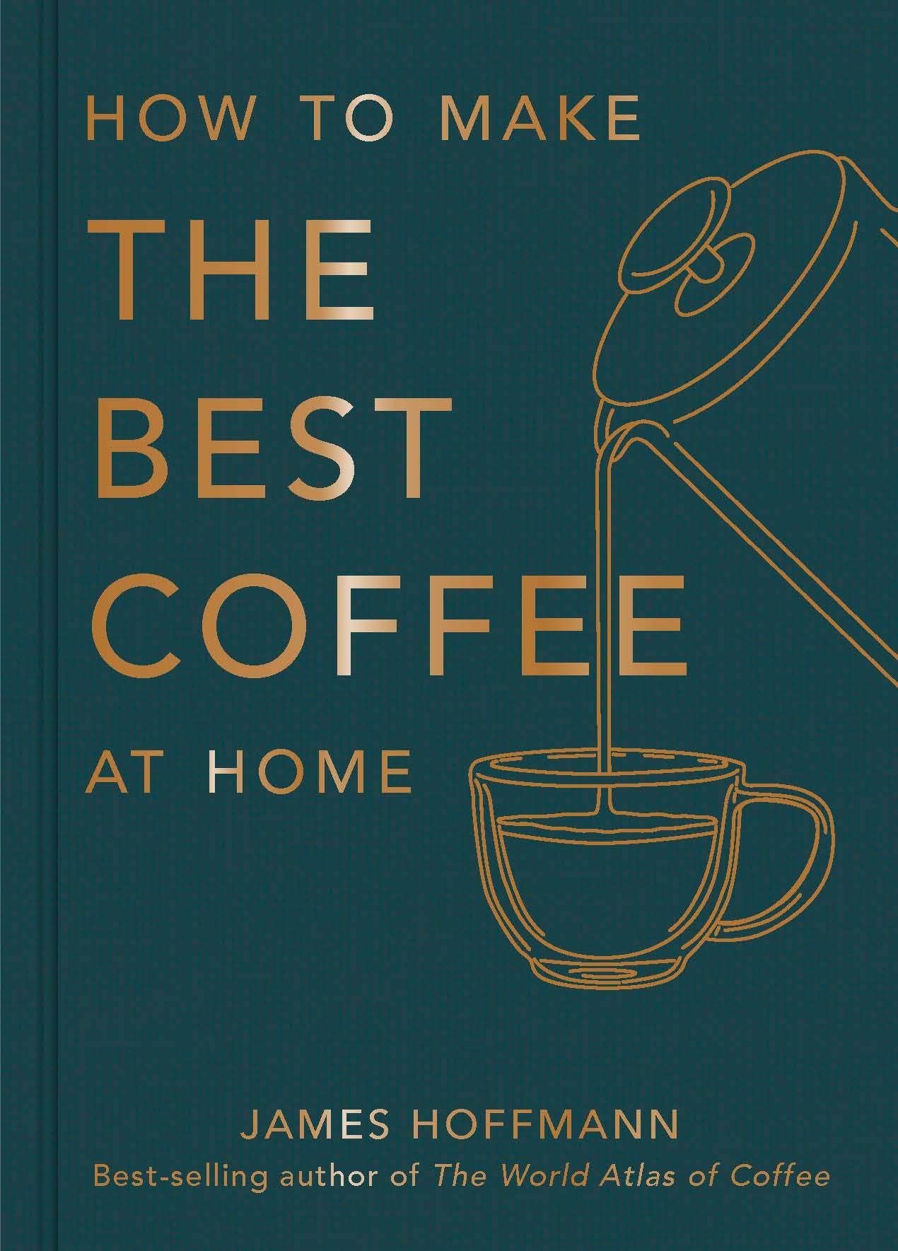 Hachette Book Group - How To Make The Best Coffee At Home