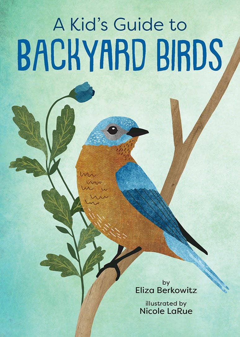 Gibbs Smith - Kid’s Guide to Backyard Birds