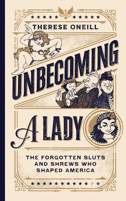 Simon & Schuster - Unbecoming a Lady by Therese Oneill: Hardcover; 256 pages / English