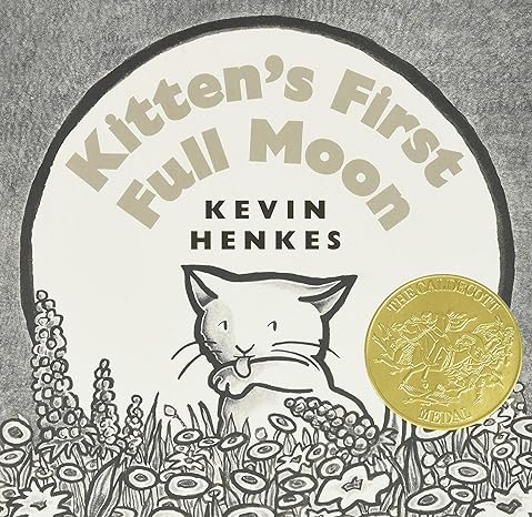 Kitten's First Full Moon - Kevin Henkes