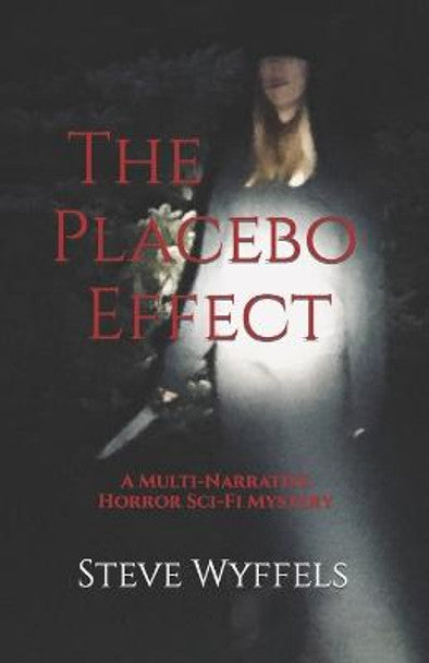 The Placebo Effect by Steve Wyffels