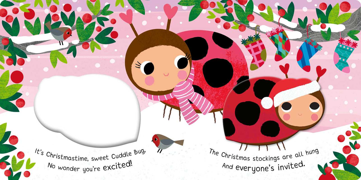 Merry Christmas, My Little Cuddle Bug by Nicola Edwards: Board Books; 18 pages / English