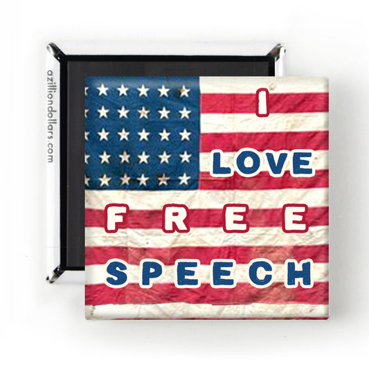 A Zillion Dollars - I Love Free Speech Magnet; Anti-Trump Protest Magnet; Flag