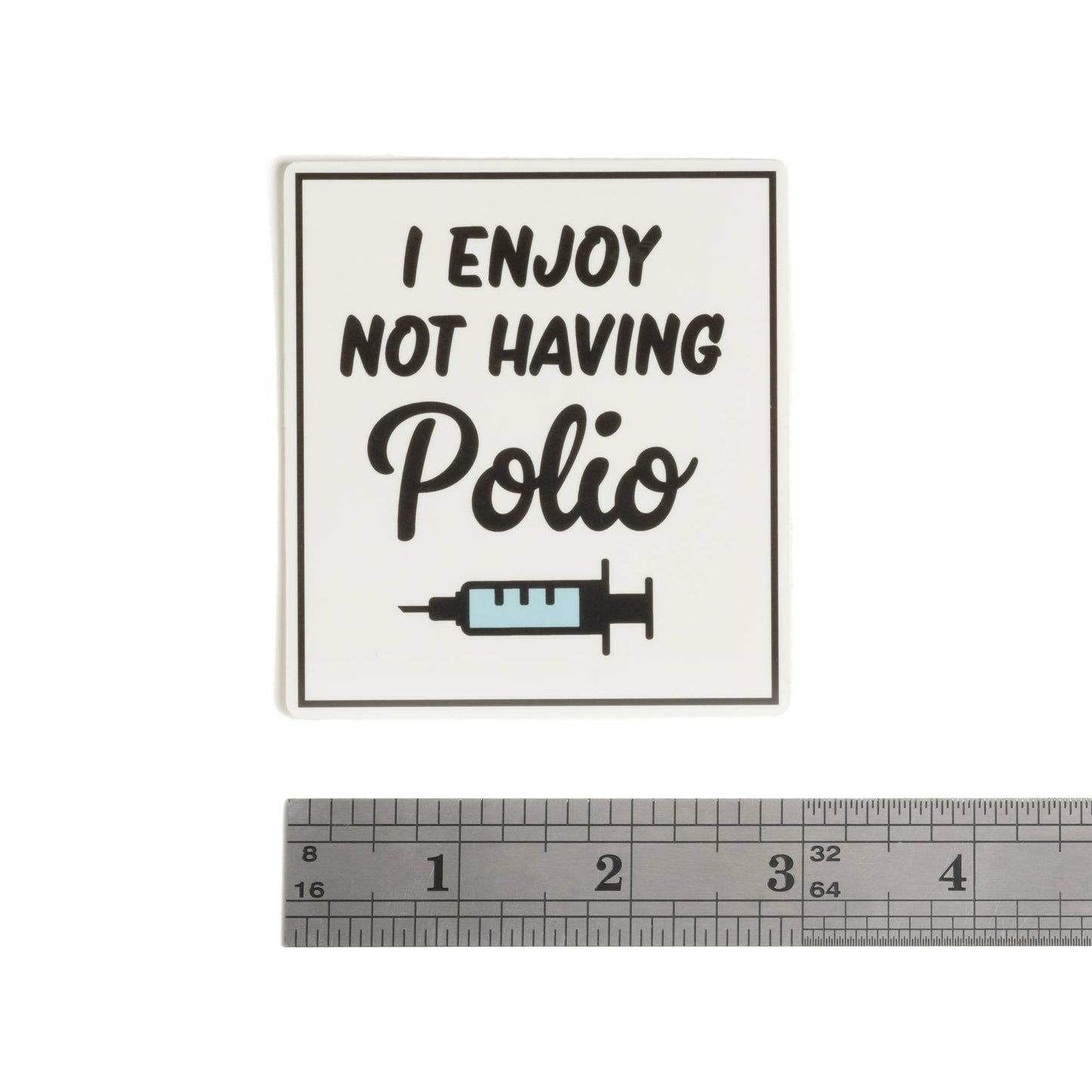 Dissent Pins - I enjoy not having polio Sticker