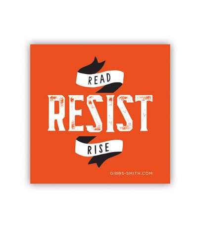 Gibbs Smith - Read Resist Rise Sticker