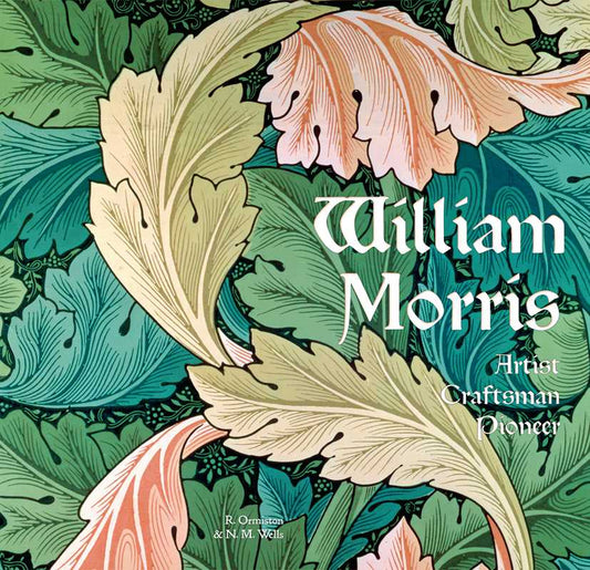 William Morris by Rosalind Ormiston: Hardcover; 192 pages