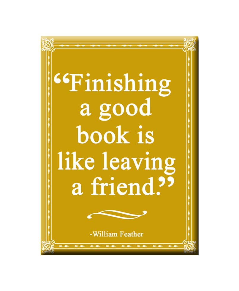 Fly Paper Products - Finishing a good book is like leaving a friend Fridge Magnet