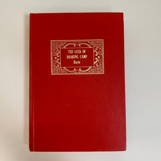 Vintage Book- The of Roaring Camp by Francis Bret Harte