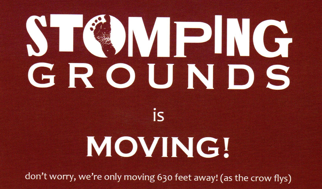 The Rumors are True... Stomping Grounds is Moving!