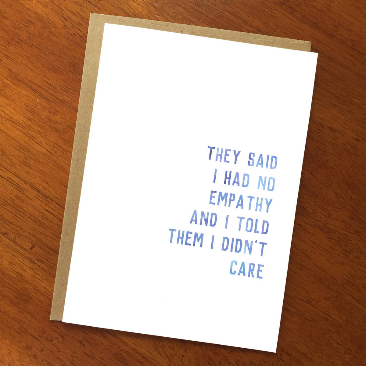 They Said I Had No Empathy And I Told Them I Didn't Care - A Zillion Dollars