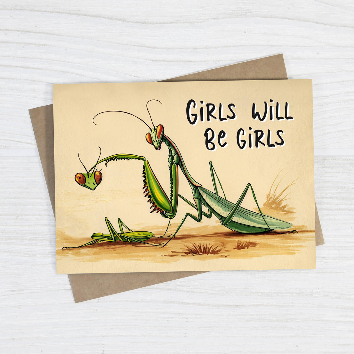 Bad Betty Greeting Co. - Girls Will Be Girls - Funny Feminist Praying Mantis Card