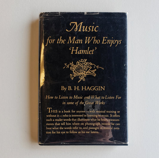 Vintage Book- Music for the Man Who Enjoys 'Hamlet' by B. H. Haggin (Music)