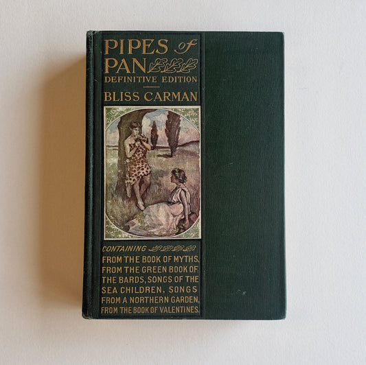 Vintage Book- Pipes of Pan by Bliss Carman (Poetry)
