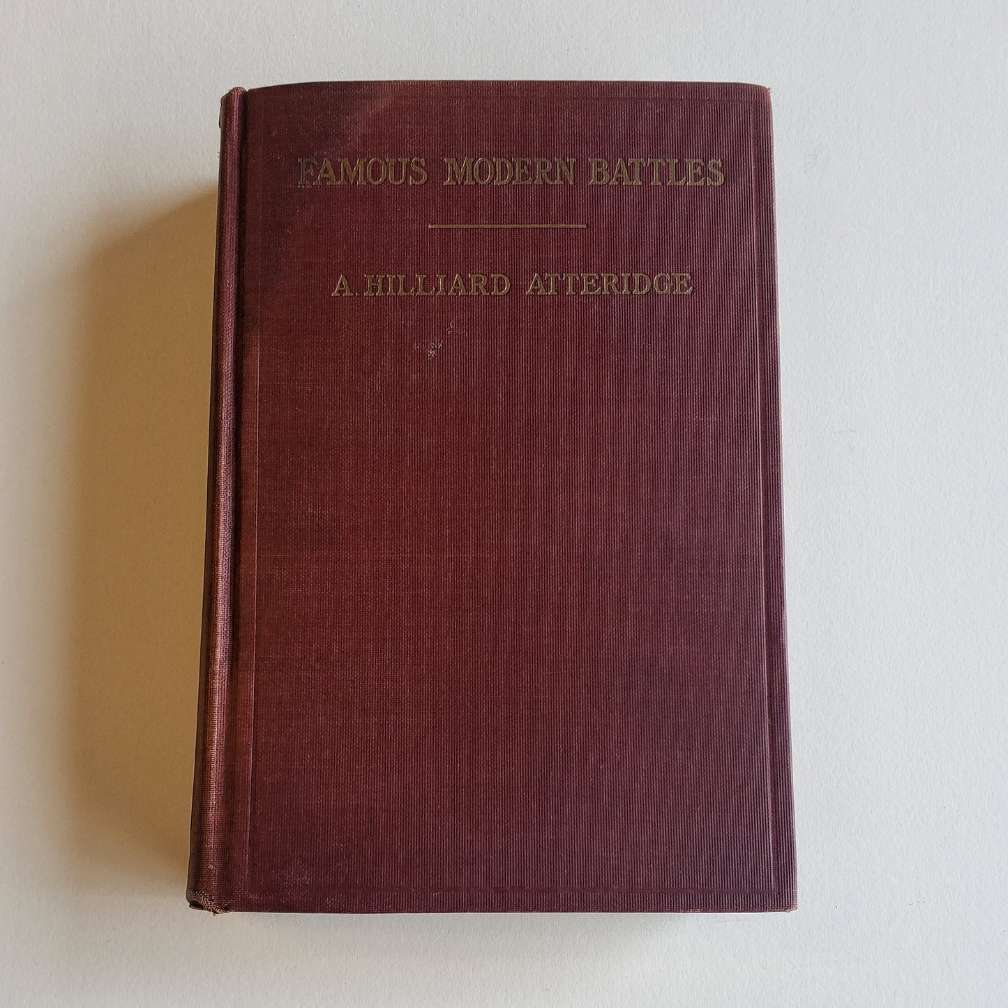 Vintage Book- Famous Modern Battles by A. Hilliard Atteridge (History)