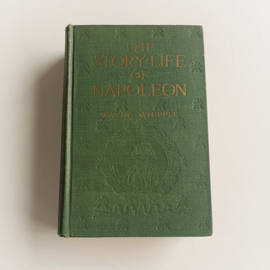 Vintage Book- The Story-Life of Napoleon by Wayne Whipple (Europe)