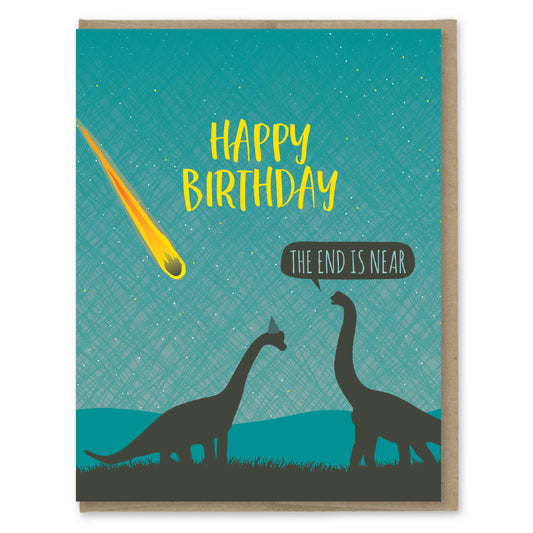Modern Printed Matter - End Is Near Birthday Card