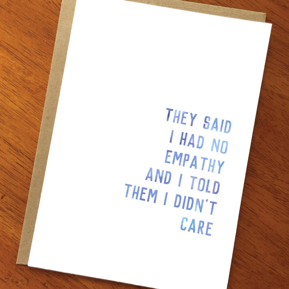 They Said I Had No Empathy And I Told Them I Didn't Care - A Zillion Dollars