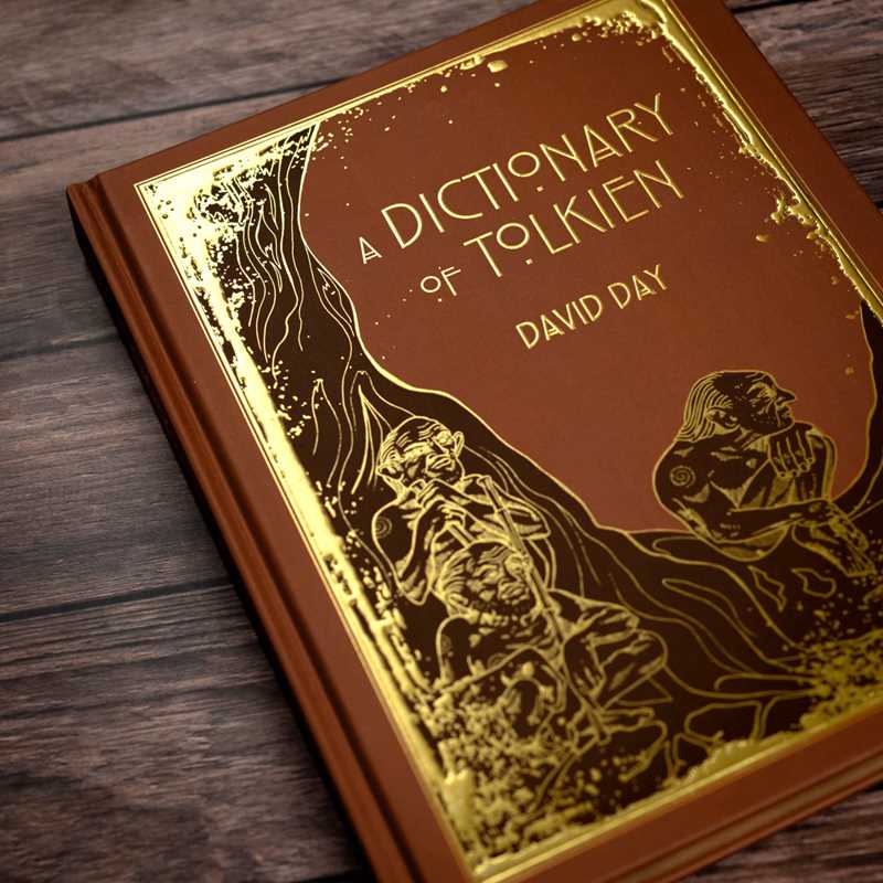 Dictionary of Tolkien Deluxe Edition by David Day