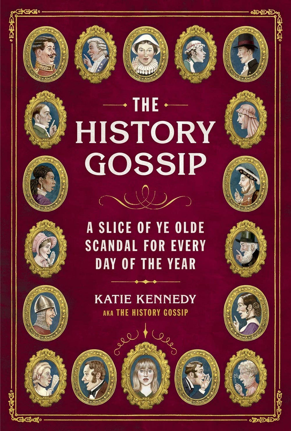 Hachette Book Group - The History Gossip: A Slice of Ye Olde Scandal f ...