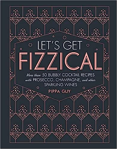 Let's Get Fizzical - Pippa Guy