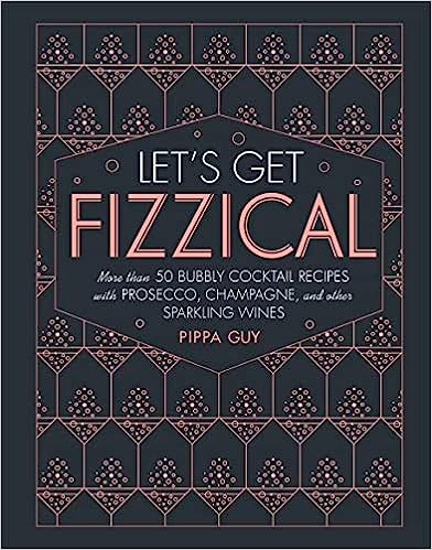 Let's Get Fizzical - Pippa Guy