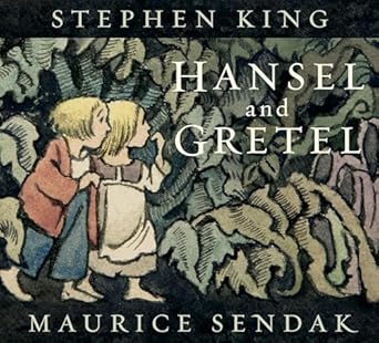 Hansel and Gretel by Stephen King, Maurice Sendak (Illustrator) (Hardcover)
