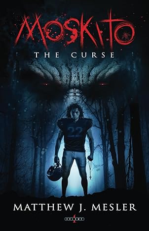 Moskito- The Curse by Mathew J. Mesler