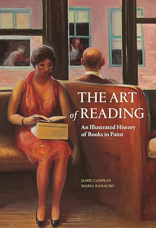 The Art of Reading: An Illustrated History of Books in Paint - Stomping Grounds