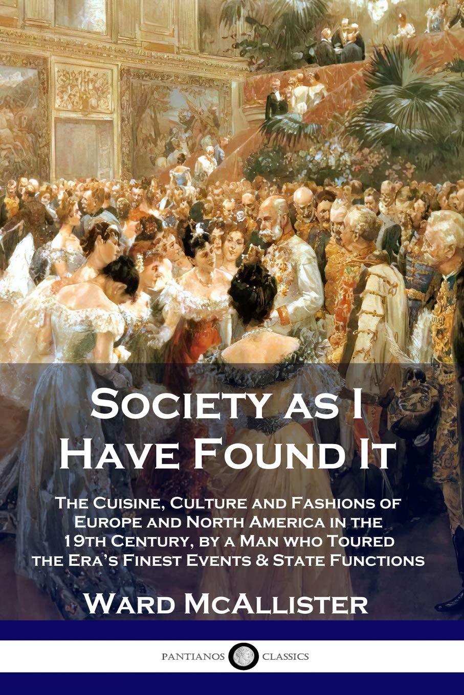 Society As I Have Found It by Ward McAllister