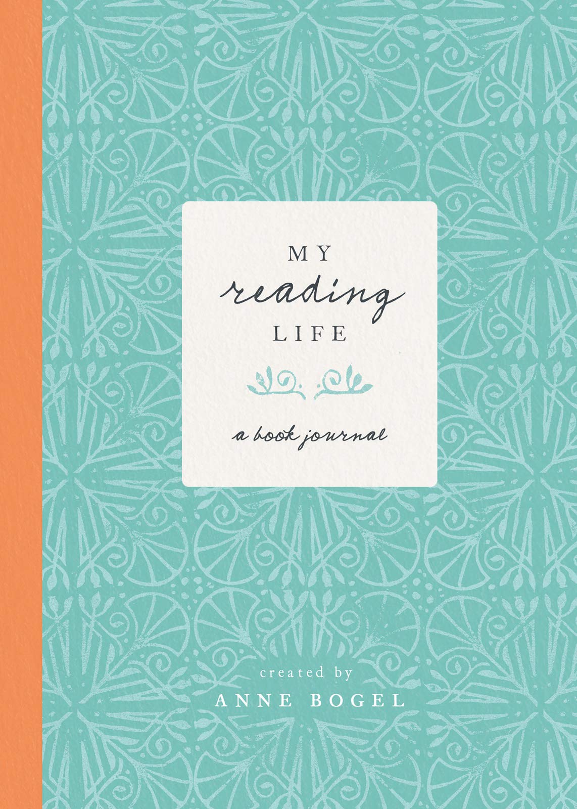 My Reading Life: A Book Journal created by Anne Bogel
