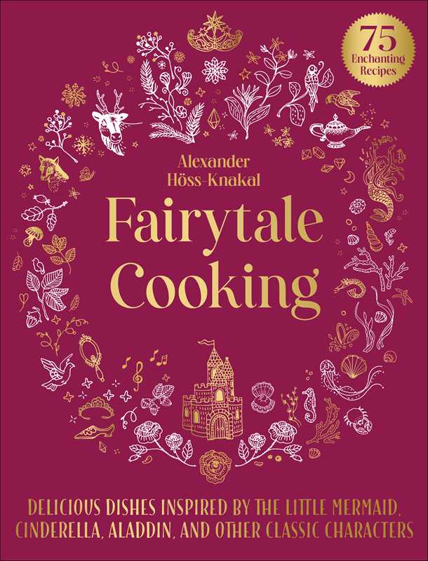 Fairytale Cooking by Alexander Höss-Knakal