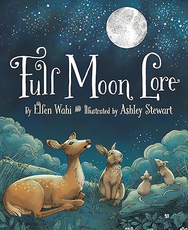 Full Moon Lore - Ellen Wahi