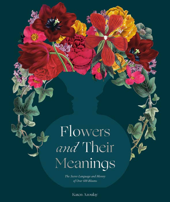 Flowers And Their Meanings by Karen Azoulay