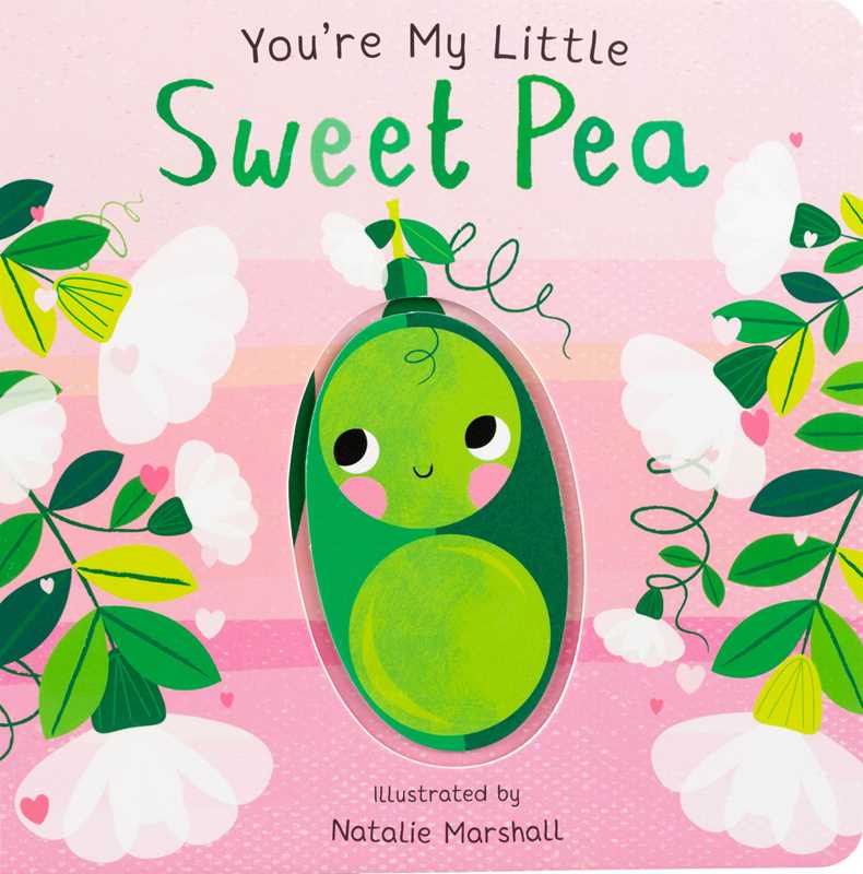 You're My Little Sweet Pea by Nicola Edwards - Simon & Schuster