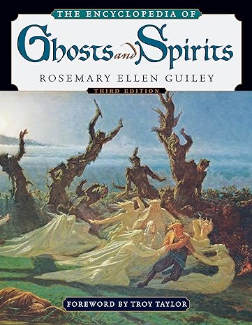 Rosemary Ellen Guiley : The Encyclopedia of Ghosts and Spirits - Third Edition