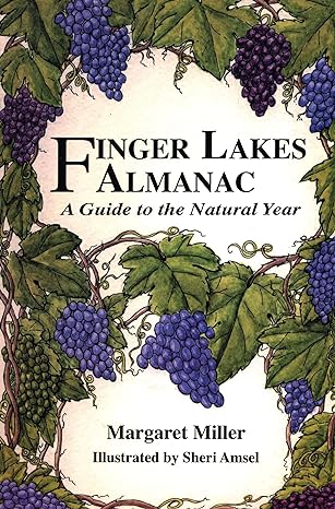 Finger Lakes Almanac- A guide to the Natural Year by Margaret Miller