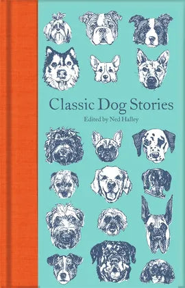 Classic Dog Stories, edited by Ned Halley