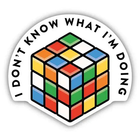 I Don't Know What I'm Doing - Rubik's Cube Sticker