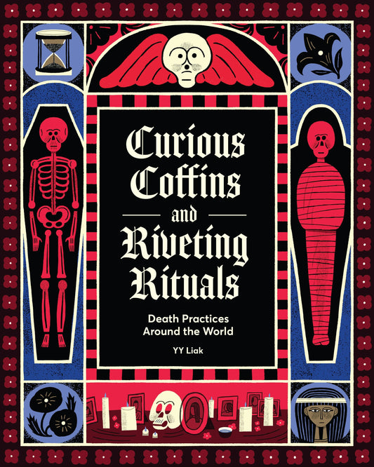 Chronicle Books - Curious Coffins and Riveting Rituals