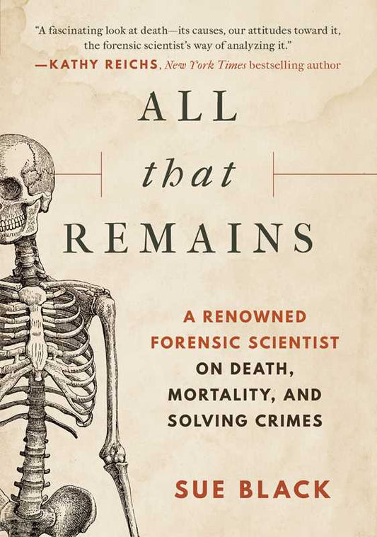 Simon & Schuster - All That Remains by Sue Black: Hardcover; 360 pages / English