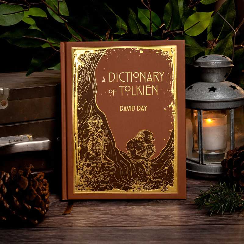 Dictionary of Tolkien Deluxe Edition by David Day