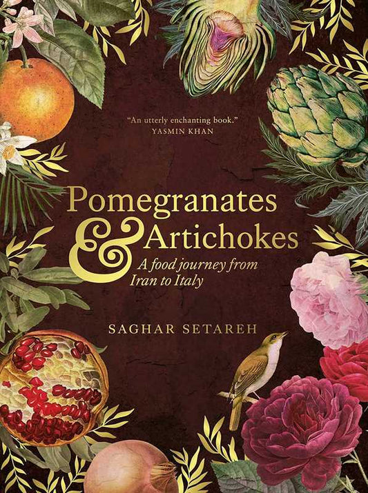 Pomegranates and Artichokes by Saghar Setareh: Paperback; 289 pages / English