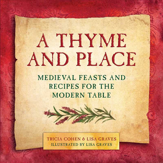 Thyme and Place by Lisa Graves: Hardcover; 152 pages / English