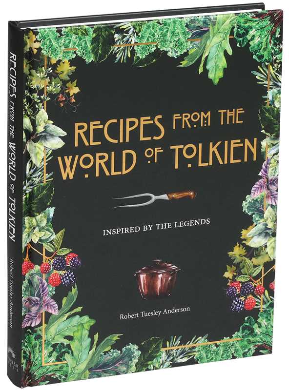 Simon & Schuster - Recipes from the World of Tolkien by Robert Tuesley Anderson: Hardcover; 176 pages / English