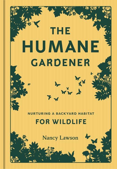 Humane Gardener by Nancy Lawson