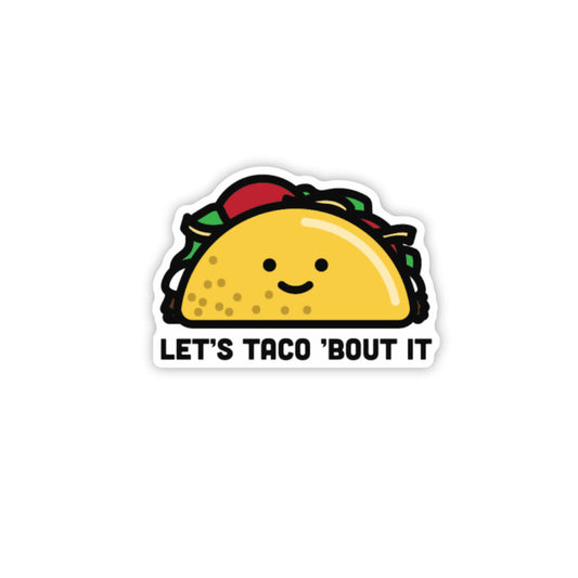 Let's Taco 'Bout It Sticker